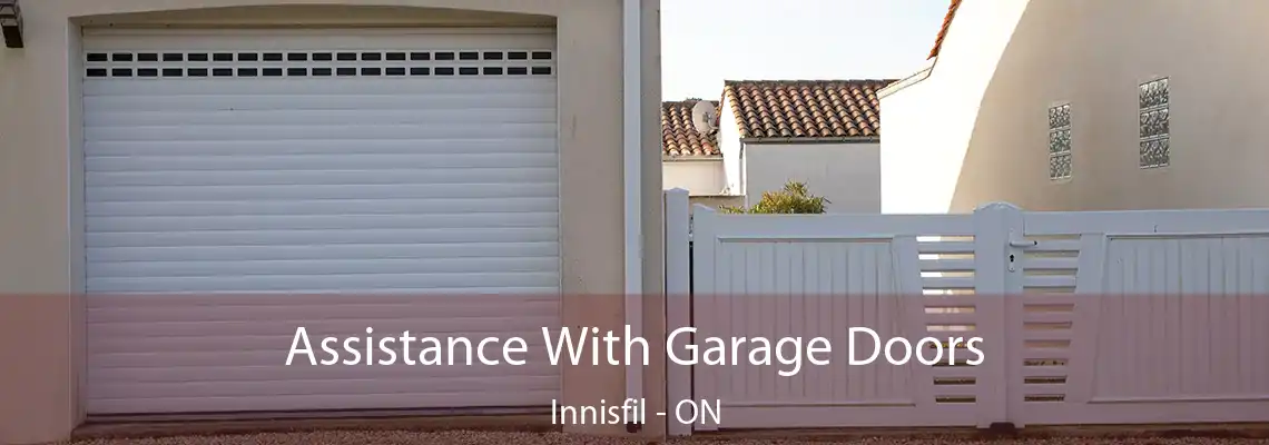 Assistance With Garage Doors Innisfil - ON