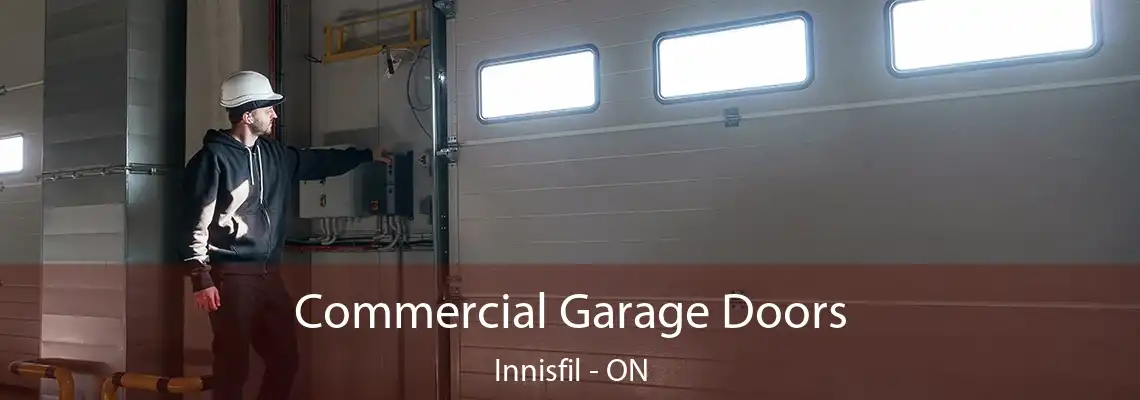 Commercial Garage Doors Innisfil - ON
