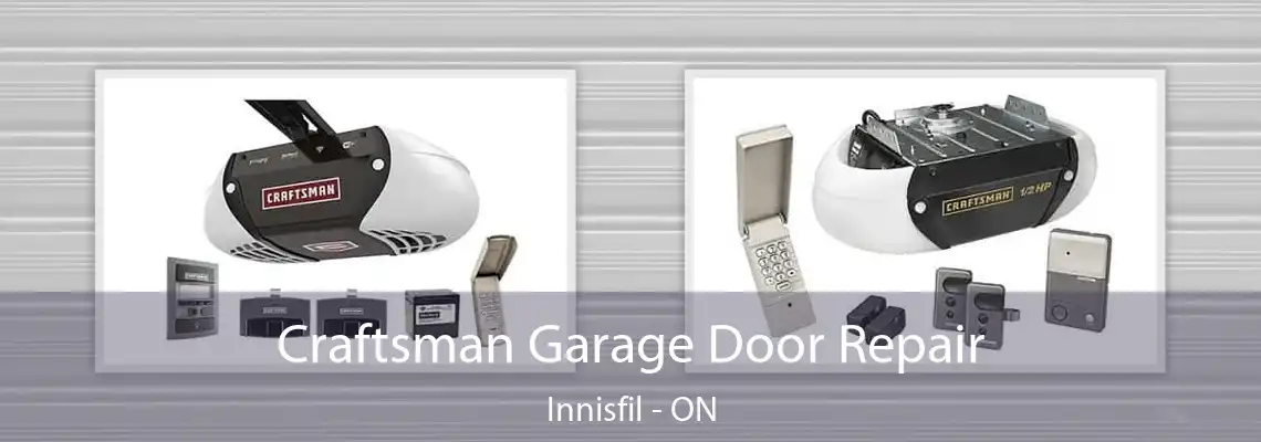 Craftsman Garage Door Repair Innisfil - ON