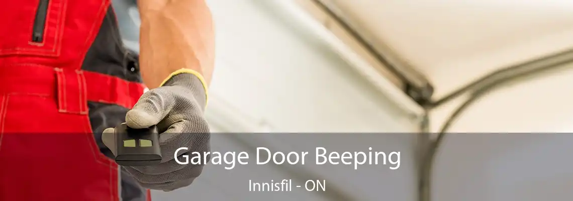 Garage Door Beeping Innisfil - ON