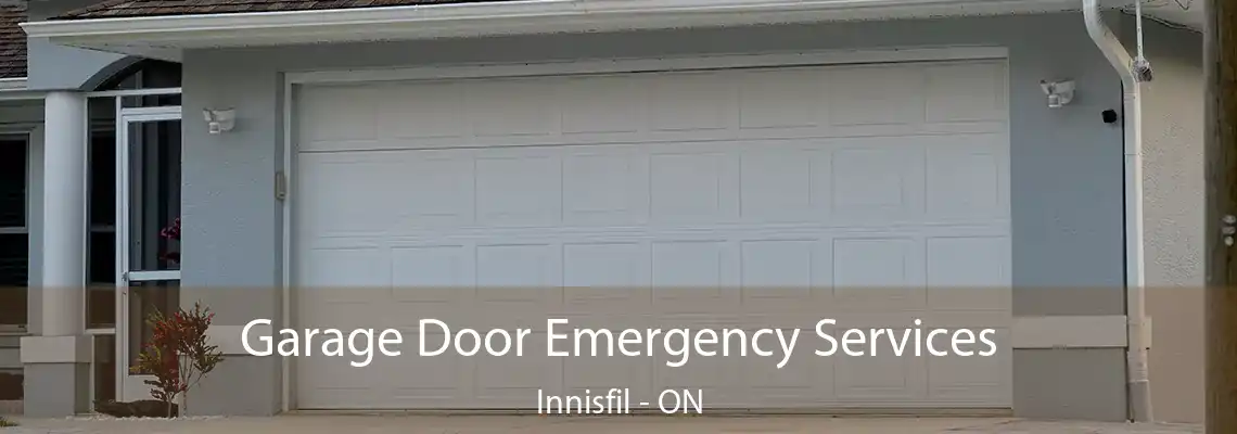 Garage Door Emergency Services Innisfil - ON