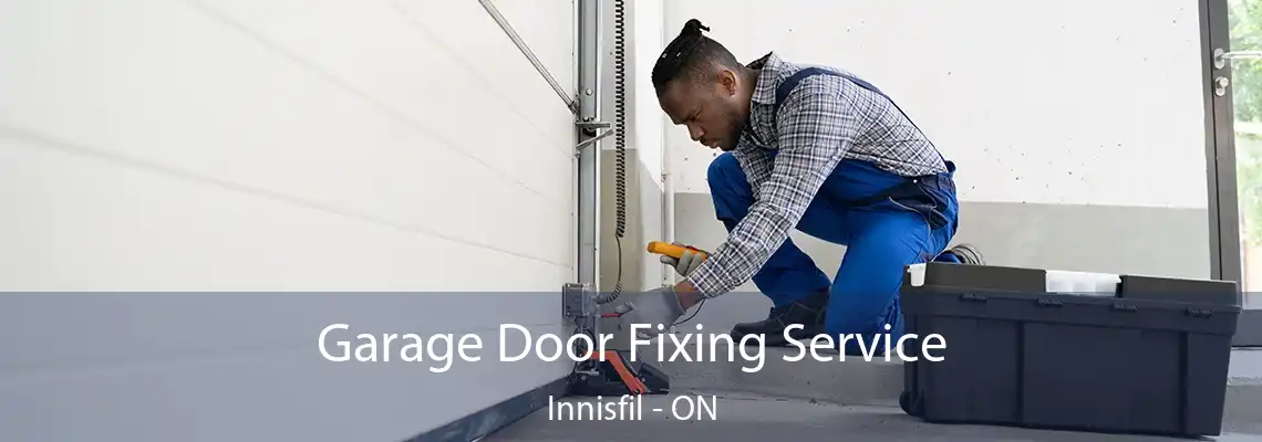 Garage Door Fixing Service Innisfil - ON