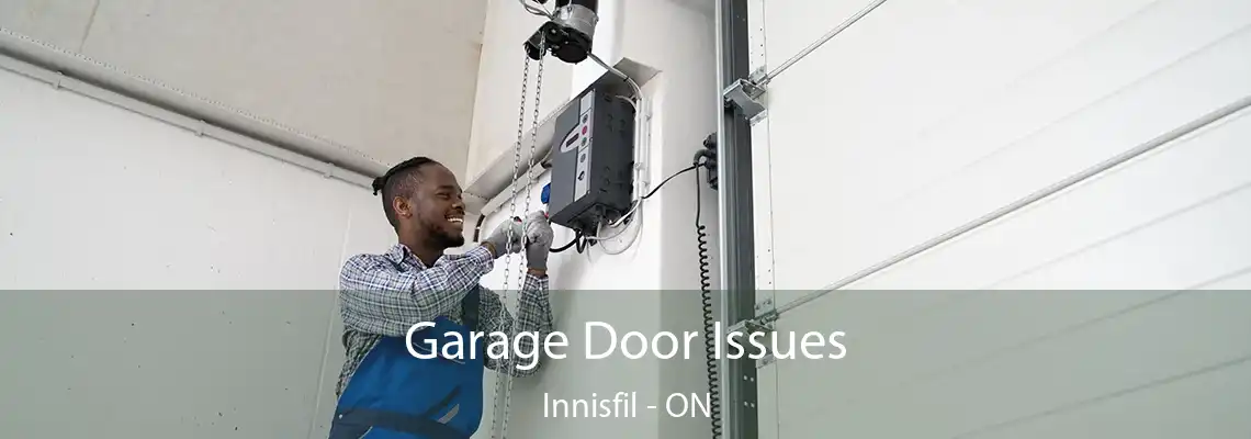 Garage Door Issues Innisfil - ON