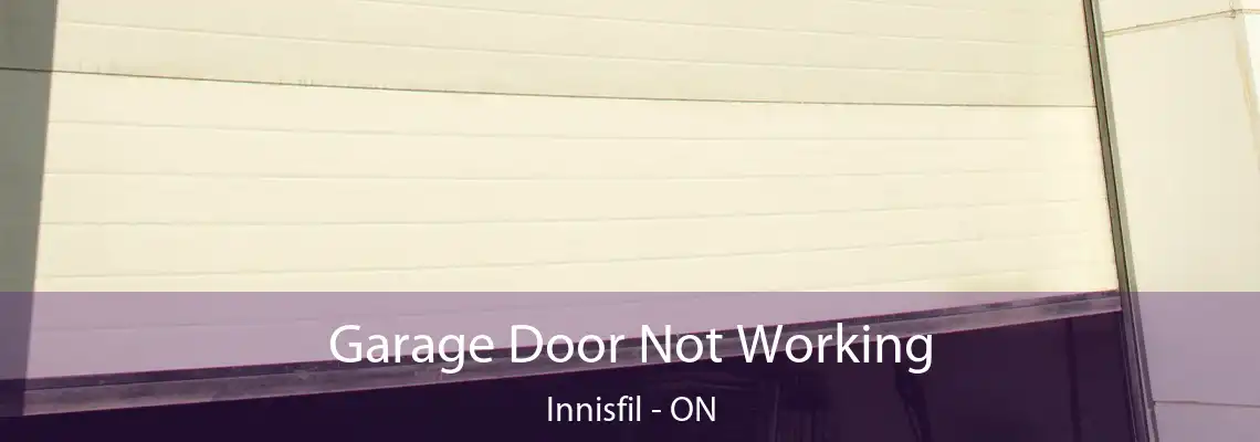 Garage Door Not Working Innisfil - ON