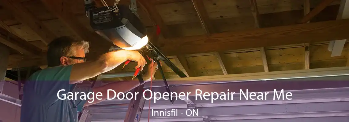 Garage Door Opener Repair Near Me Innisfil - ON