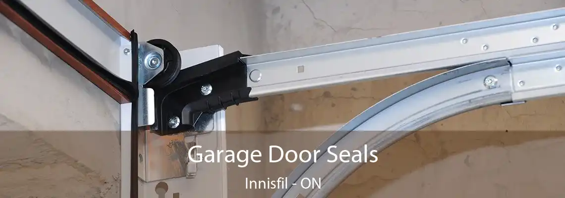 Garage Door Seals Innisfil - ON