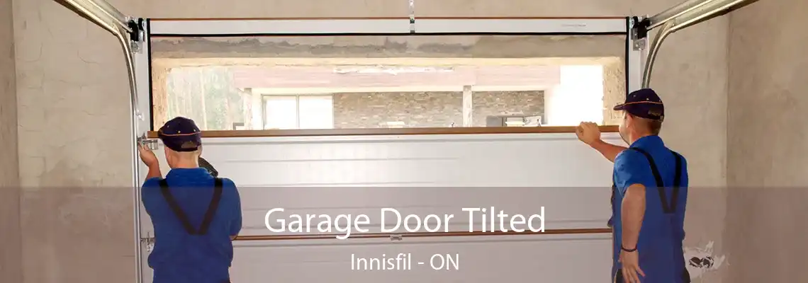 Garage Door Tilted Innisfil - ON