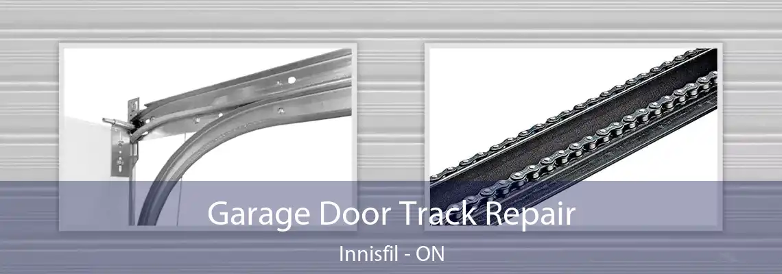 Garage Door Track Repair Innisfil - ON