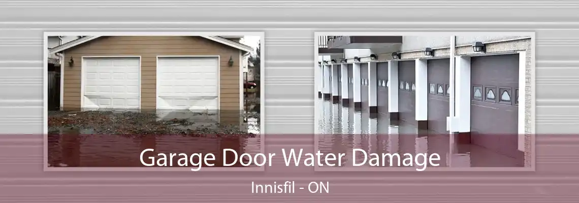 Garage Door Water Damage Innisfil - ON
