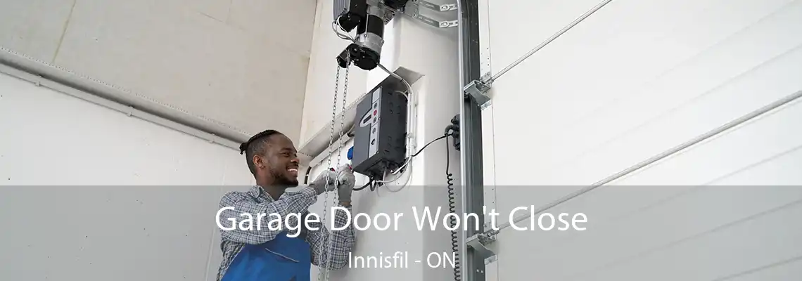 Garage Door Won't Close Innisfil - ON