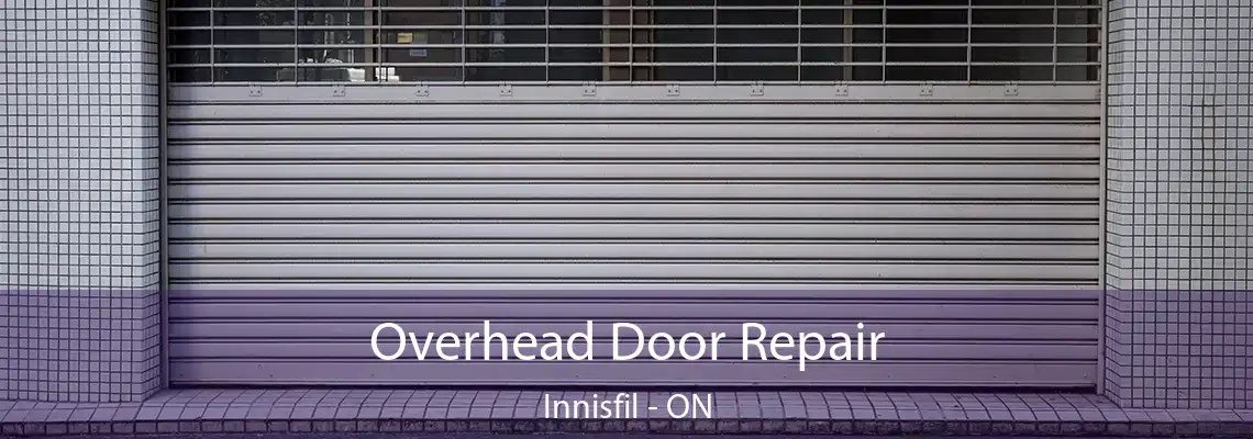 Overhead Door Repair Innisfil - ON