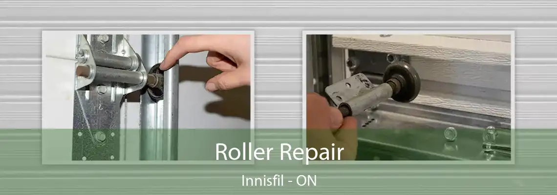 Roller Repair Innisfil - ON