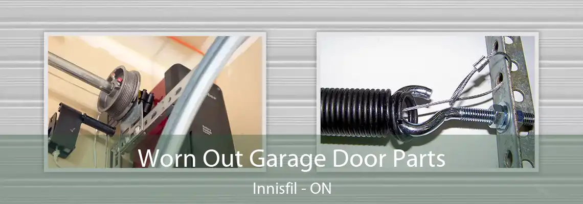 Worn Out Garage Door Parts Innisfil - ON